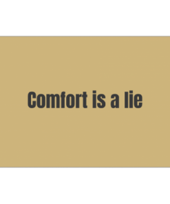 Dörrmatta - Comfort is a lie